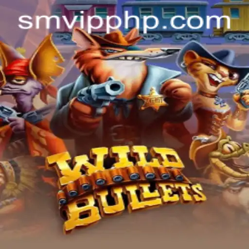 WildBullets: An Exciting Virtual Adventure Explored with SMVIP.COM